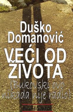 Veći od života - Duško Domanović
