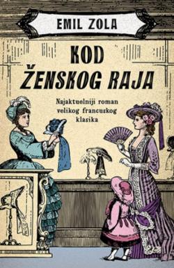 Kod „Ženskog raja“ - Emil Zola