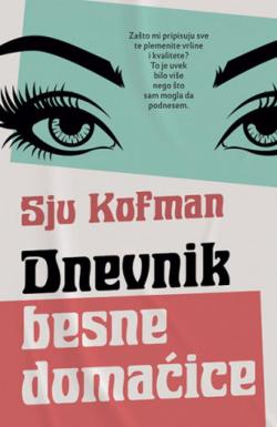 Dnevnik besne domaćice - Sju Kofman