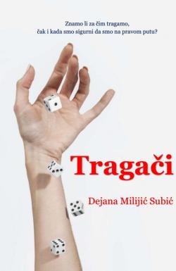 Tragači - Dejana Milijić Subić