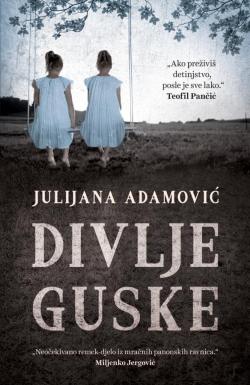Divlje guske - Julijana Adamović