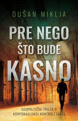 Pre nego što bude kasno - Dušan Miklja