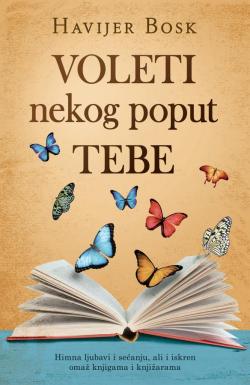 Voleti nekog poput tebe - Havijer Bosk