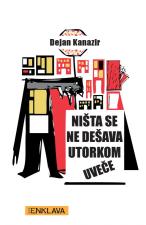 Ništa se ne dešava utorkom uveče - Dejan Kanazir