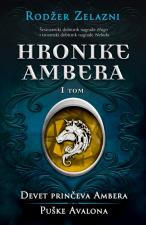 Hronike Ambera – I tom: Devet prinčeva Ambera/Puške Avalona - Rodžer Zelazni