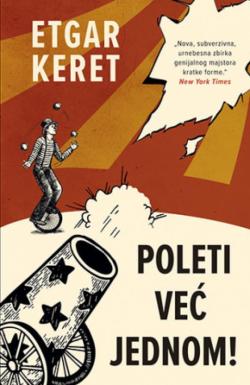 Poleti već jednom! - Etgar Keret