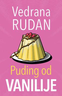 Puding od vanilije - Vedrana Rudan