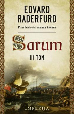 Sarum – III tom: Imperija - Edvard Raderfurd