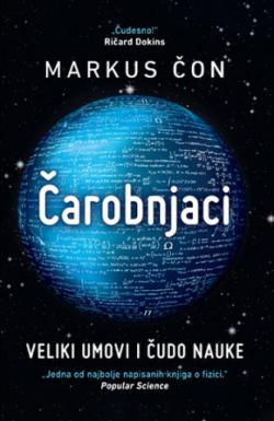 Čarobnjaci: Veliki umovi i čudo nauke - Markus Čon