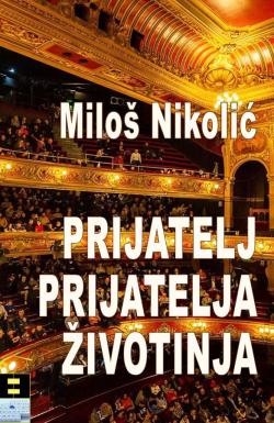 Prijatelj prijatelja životinja - Miloš Nikolić