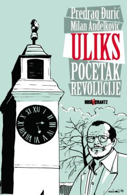 Uliks: Početak revolucije - broj 1, 6. avg 2014.