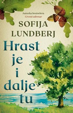Hrast je i dalje tu - Sofija Lundberj