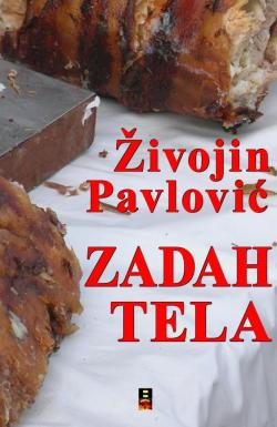 Zadah tela - Živojin Pavlović