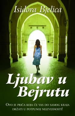 Ljubav u Bejrutu - Isidora Bjelica