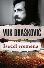 Isečci vremena - Vuk Drašković