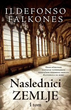 Naslednici zemlje – I tom - Ildefonso Falkones