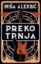 Preko trnja - Miša Aleksić