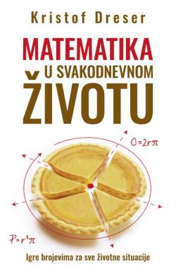 Matematika u svakodnevnom životu - Kristof Dreser