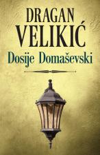 Dosije Domaševski - Dragan Velikić