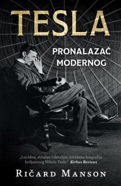 Tesla: pronalazač modernog - Ričard Manson