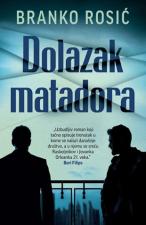 Dolazak matadora - Branko Rosić