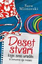 Deset stvari koje smo uradile (a verovatno nije trebalo) - Sara Mlinovski