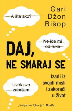 Daj, ne smaraj se - Gari Džon Bišop