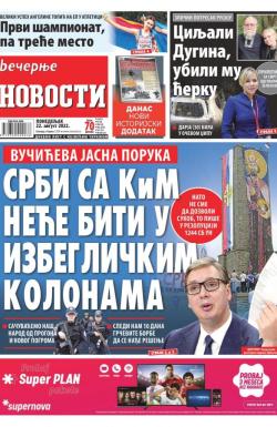 Večernje novosti - broj 4407, 22. avg 2022.