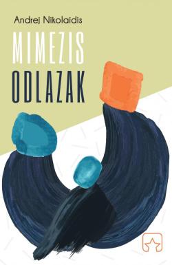 Odlazak / Mimezis - Andrej Nikolaidis