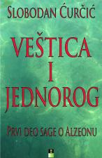 Veštica i jednorog - Slobodan Ćurić