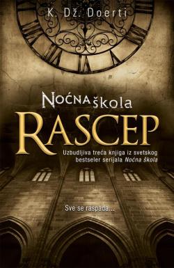 Noćna škola - Rascep - K. Dž. Doerti