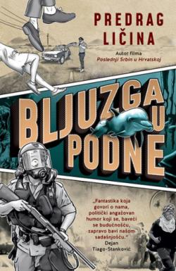 Bljuzga u podne - Predrag Ličina