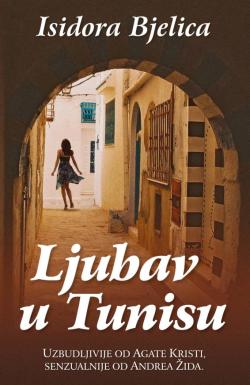 Ljubav u Tunisu - Isidora Bjelica