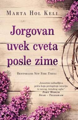 Jorgovan uvek cveta posle zime - Marta Hol Keli