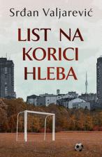 List na korici hleba - Srđan Valjarević