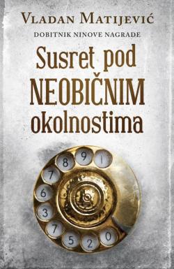 Susret pod neobičnim okolnostima - Vladan Matijević