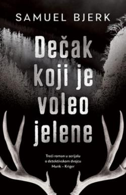 Dečak koji je voleo jelene - Samuel Bjerk