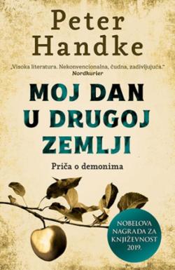 Moj dan u drugoj zemlji: Priča o demonima - Peter Handke