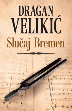 Slučaj Bremen - Dragan Velikić