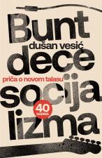 Bunt dece socijalizma - Dušan Vesić