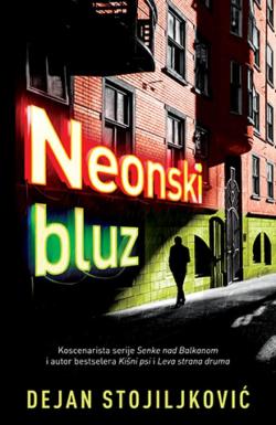 Neonski bluz - Dejan Stojiljković