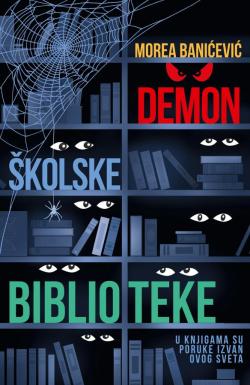 Demon školske biblioteke - Morea Banićević