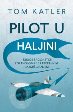 Pilot u haljini - Tom Katler