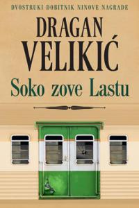 Soko zove lastu - Dragan Velikić