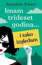 Imam trideset godina… i tako izgledam - Amabile Đusti