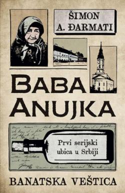 Baba Anujka – Banatska veštica - Šimon A. Đarmati