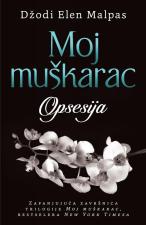 Moj muškarac - Opsesija - Džodi Elen Malpas